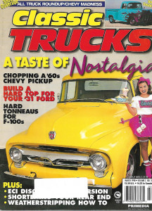 CLASSIC TRUCKS 1998 MAR - HARD TONNEAUS FOR F-100S, CHOPPING A '60 CHEVY